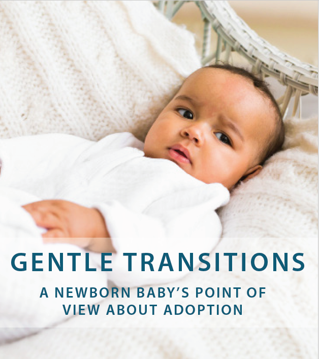 Gentle Transitions: A Newborn Baby's Point of View About Adoption (Digital Download)